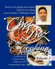 Chef Dez on Cooking, Dez Chef