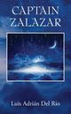 CAPTAIN ZALAZAR, Del Rio Luis Adrin