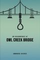 An Occurrence at Owl Creek Bridge, Bierce Ambrose