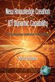 New Knowledge Creation Through Ict Dynamic Capability Creating Knowledge Communities Using Broadband (PB), Kodama Mitsuru