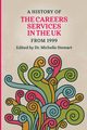 A History of the Careers Services in the UK from 1999, 