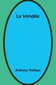 La Vende, Trollope Anthony