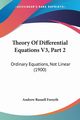 Theory Of Differential Equations V3, Part 2, Forsyth Andrew Russell