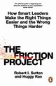 The Friction Project, Sutton Robert I., Rao Huggy