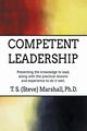 Competent Leadership, Marshall PhD T. S. (Steve)