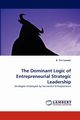 The Dominant Logic of Entrepreneurial Strategic Leadership, Lowder B. Tim