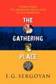 The Gathering Place, Sergoyan E G