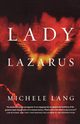 Lady Lazarus, Lang Michele