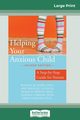 Helping Your Anxious Child, Rapee Ronald M.