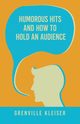 Humorous Hits and How to Hold an Audience, kleiser Grenville
