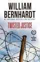 Twisted Justice, Bernhardt William