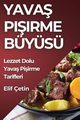 Yava Piirme Bys, etin Elif