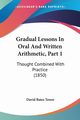 Gradual Lessons In Oral And Written Arithmetic, Part 1, Tower David Bates