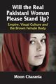 Will the Real Pakistani Woman Please Stand Up?, Charania Moon