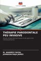THRAPIE PARODONTALE PEU INVASIVE, Faizal M. Ahamed