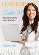 Chapter 31 - Called to Business, Addis Christine