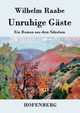 Unruhige Gste, Raabe Wilhelm