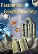 Faszination Geburtszeitkorrektur, Hilble Johann