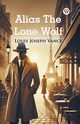 Alias The Lone Wolf, Vance Louis Joseph