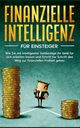 Finanzielle Intelligenz fr Einsteiger, Kopischke Sebastian