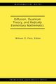 Diffusion, Quantum Theory, and Radically Elementary Mathematics, 