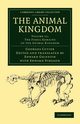 The Animal Kingdom - Volume 11, Cuvier Georges Baron