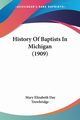 History Of Baptists In Michigan (1909), Trowbridge Mary Elizabeth Day