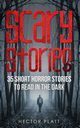 Scary Stories, Platt Hector
