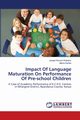 Impact Of Language Maturation On Performance Of Pre-school Children, Wakahiu Joseph Kimani