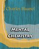 Mental Chemistry (1922), Haanel Charles