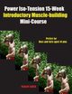 Power Iso-Tension 15 Week Muscle-building introductory Mini-Course, Birch Marlon