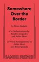 Somewhere Over the Border, Quijada Brian
