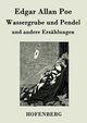 Wassergrube und Pendel, Poe Edgar Allan