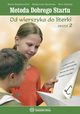 Metoda Dobrego Startu. Od wierszyka do literki. Zeszyt 2, Bogdanowicz Marta, Baraska Magorzata, Jakacka Ewa