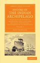 History of the Indian Archipelago - Volume 3, Crawfurd John