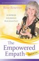 The Empowered Empath -- Quick & Easy, Rosetree Rose
