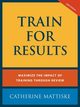 Train For Results, Mattiske Catherine