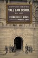 History of the Yale Law School to 1915, Hicks Frederick  C.