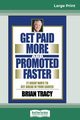Get Paid More And Promoted Faster, Tracy Brian
