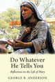 Do Whatever He Tells You, Anderson George B.