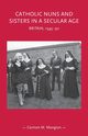 Catholic nuns and sisters in a secular age, Mangion Carmen M.