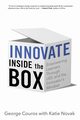 Innovate Inside the Box, Couros George