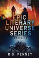 Epic Literary Universe Series - Books 3-4, Penney R.S.