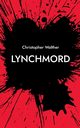 Lynchmord, Walther Christopher