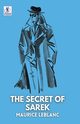 THE SECRET OF SAREK, Leblanc Maurice