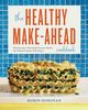 The Healthy Make-Ahead Cookbook, Donovan Robin