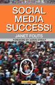 Social Media Success!, Fouts Janet