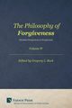 The Philosophy of Forgiveness - Volume IV, 