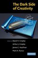 The Dark Side of Creativity, 