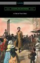A Tale of Two Cities (Illustrated by Harvey Dunn with introductions by G. K. Chesterton, Andrew Lang, and Edwin Percy Whipple), Dickens Charles